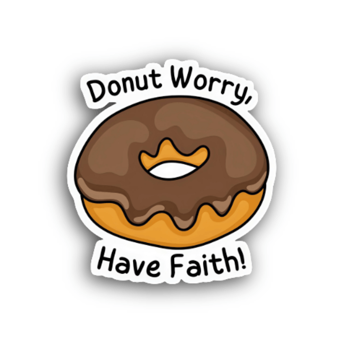 Donut Worry Have Faith Sticker