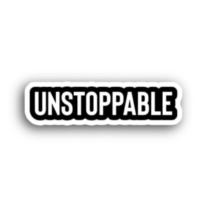 Unstoppable Sticker