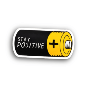 Stay Positive Sticker