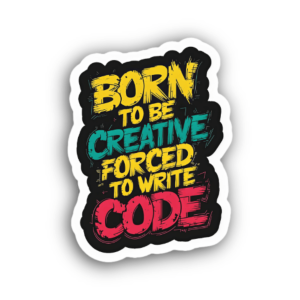 Born To Be Creative Sticker